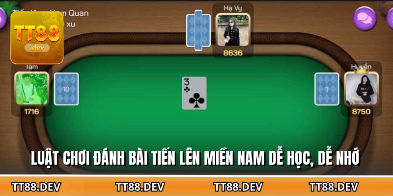 Luật chơi đánh bài tiến lên miền nam dễ học, dễ nhớ