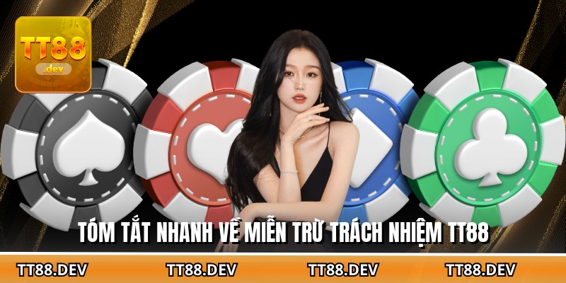 Tóm tắt nhanh về miễn trừ trách nhiệm TT88
