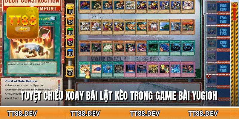 Tuyệt chiêu xoay bài lật kèo trong game bài Yugioh